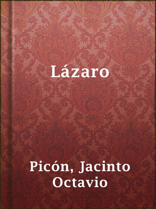 Title details for Lázaro by Jacinto Octavio Picón - Available